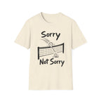 Sorry Not Sorry T-Shirt