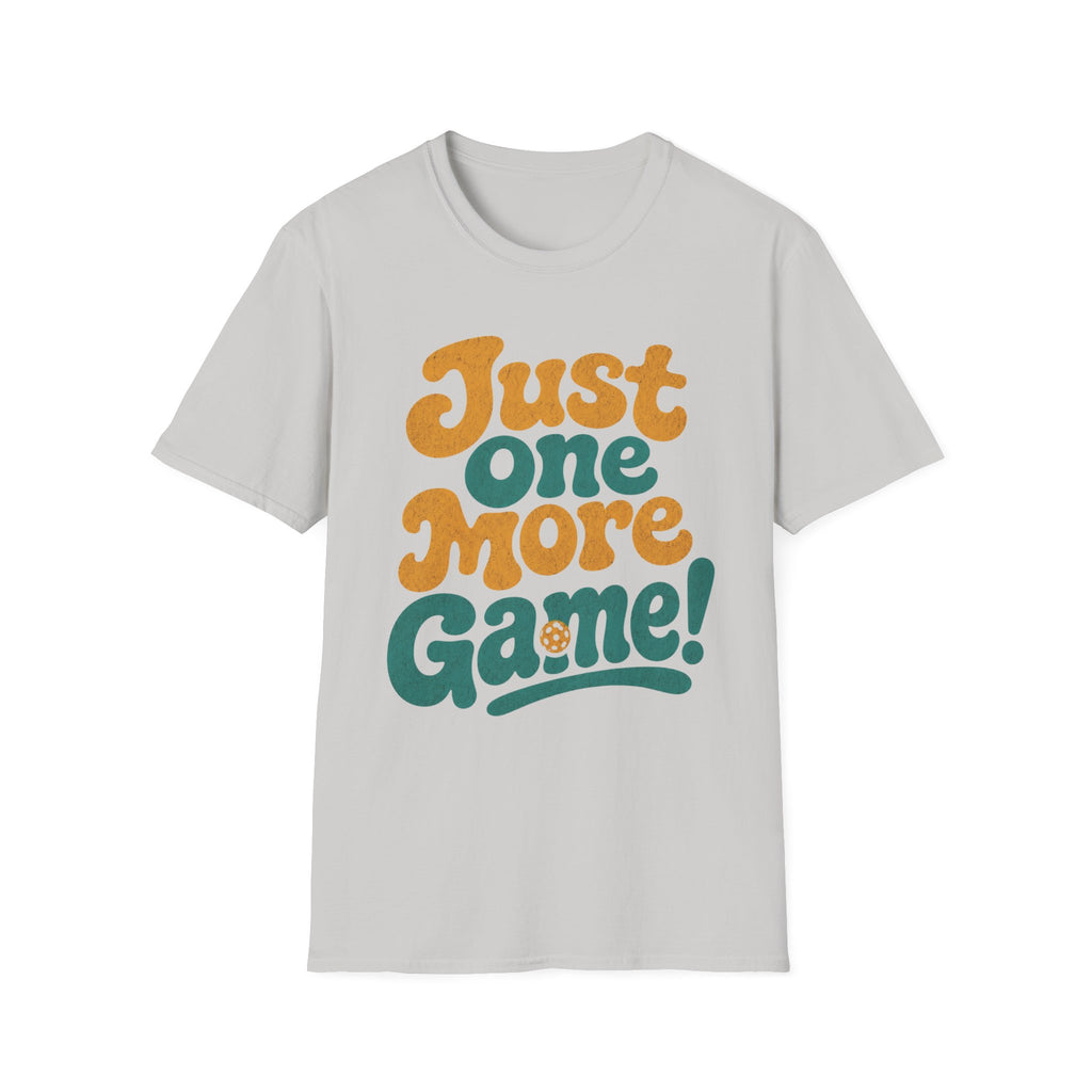 Just One More Game T-Shirt