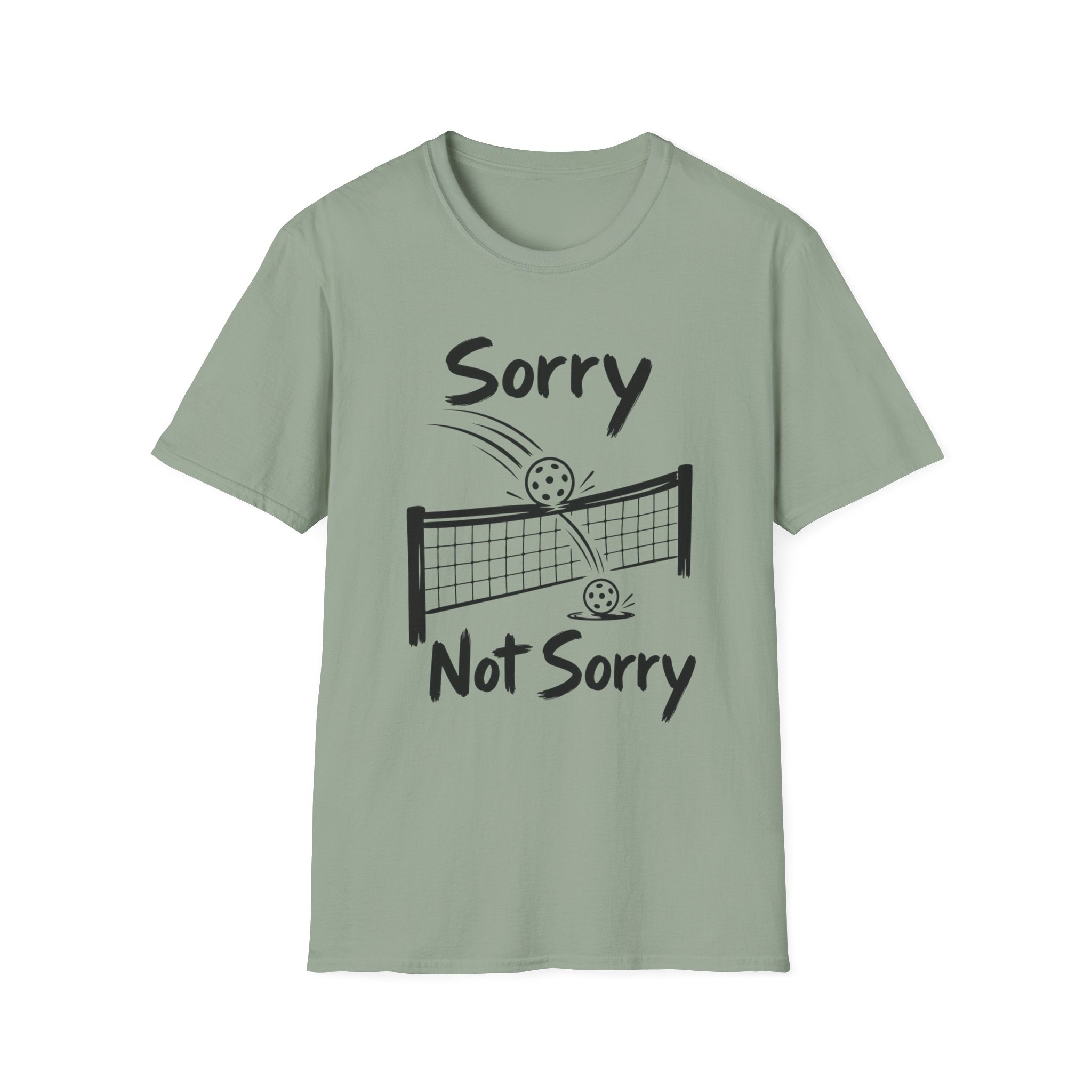 Sorry Not Sorry T-Shirt