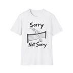 Sorry Not Sorry T-Shirt