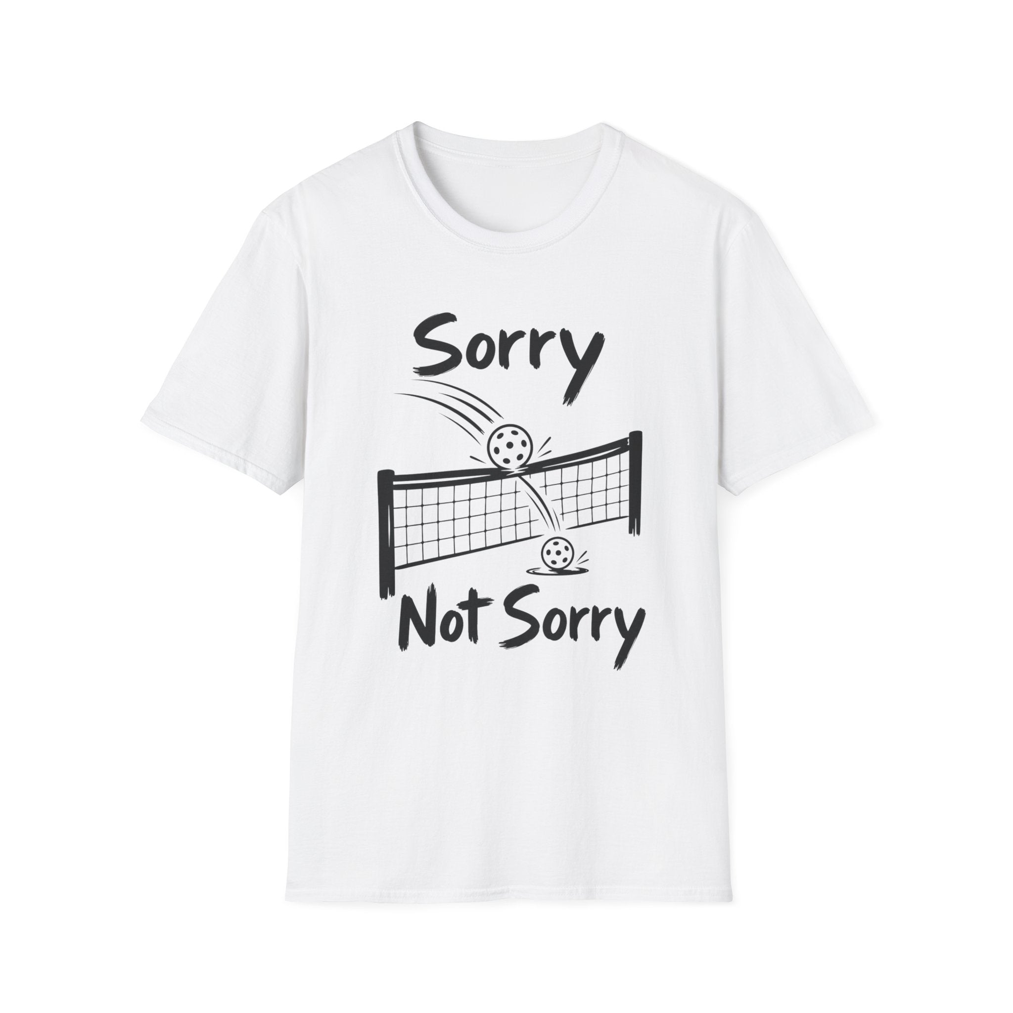 Sorry Not Sorry T-Shirt