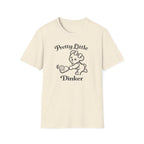 Pretty Little Dinker T-Shirt