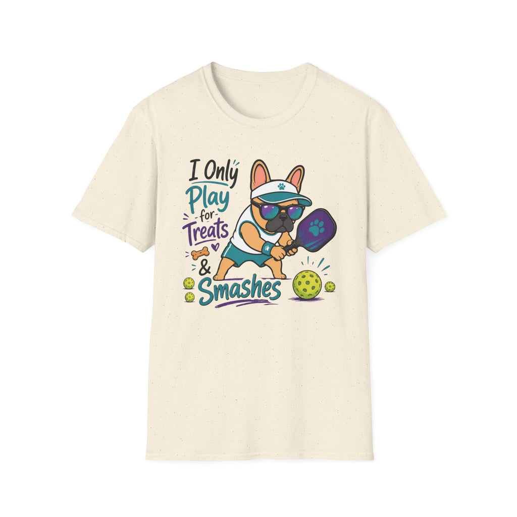 I Only Play for Treat and Smashes T-Shirt