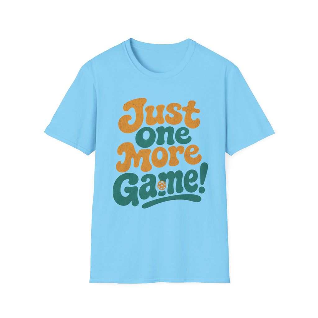 Just One More Game T-Shirt