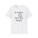 Pretty Little Dinker T-Shirt