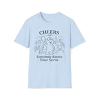 Cheers and Everybody knows your name T-Shirt