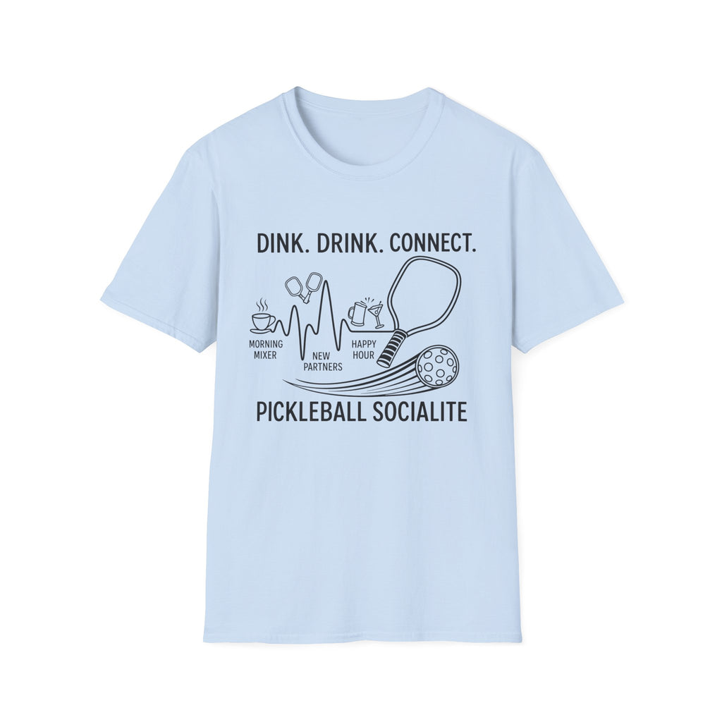 Drink. Drink. Connect. Pickleball Socialite T-Shirt
