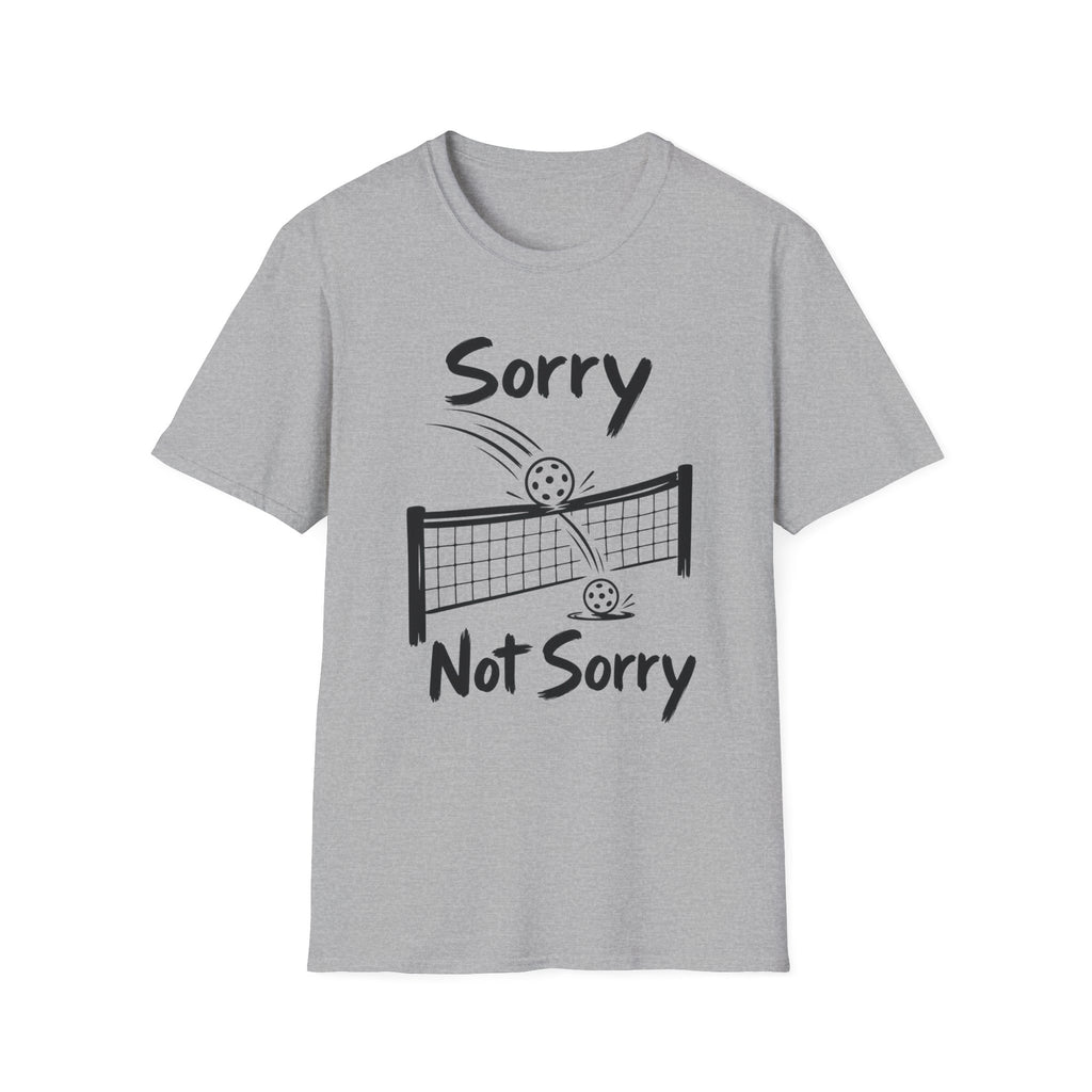 Sorry Not Sorry T-Shirt
