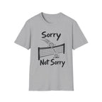 Sorry Not Sorry T-Shirt