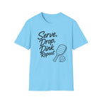 Serve Drop Dink Repeat T-Shirt