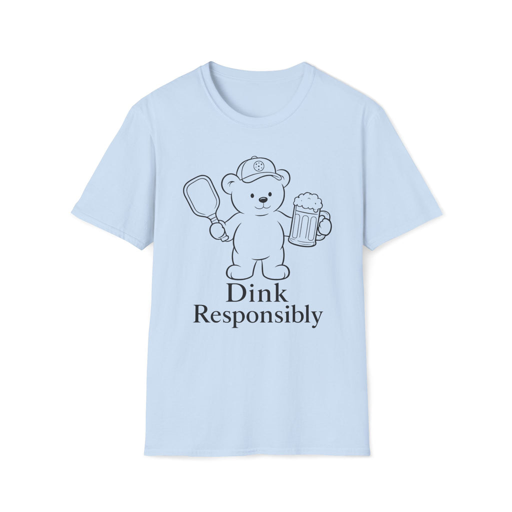 Dink Responsibly T-Shirt
