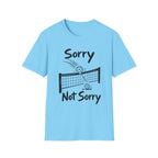 Sorry Not Sorry T-Shirt