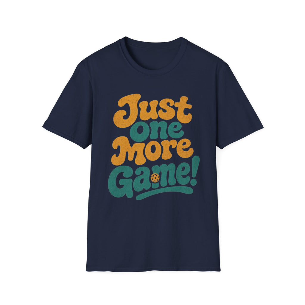 Just One More Game T-Shirt