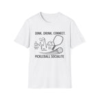 Drink. Drink. Connect. Pickleball Socialite T-Shirt