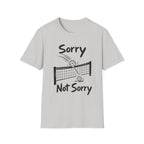 Sorry Not Sorry T-Shirt