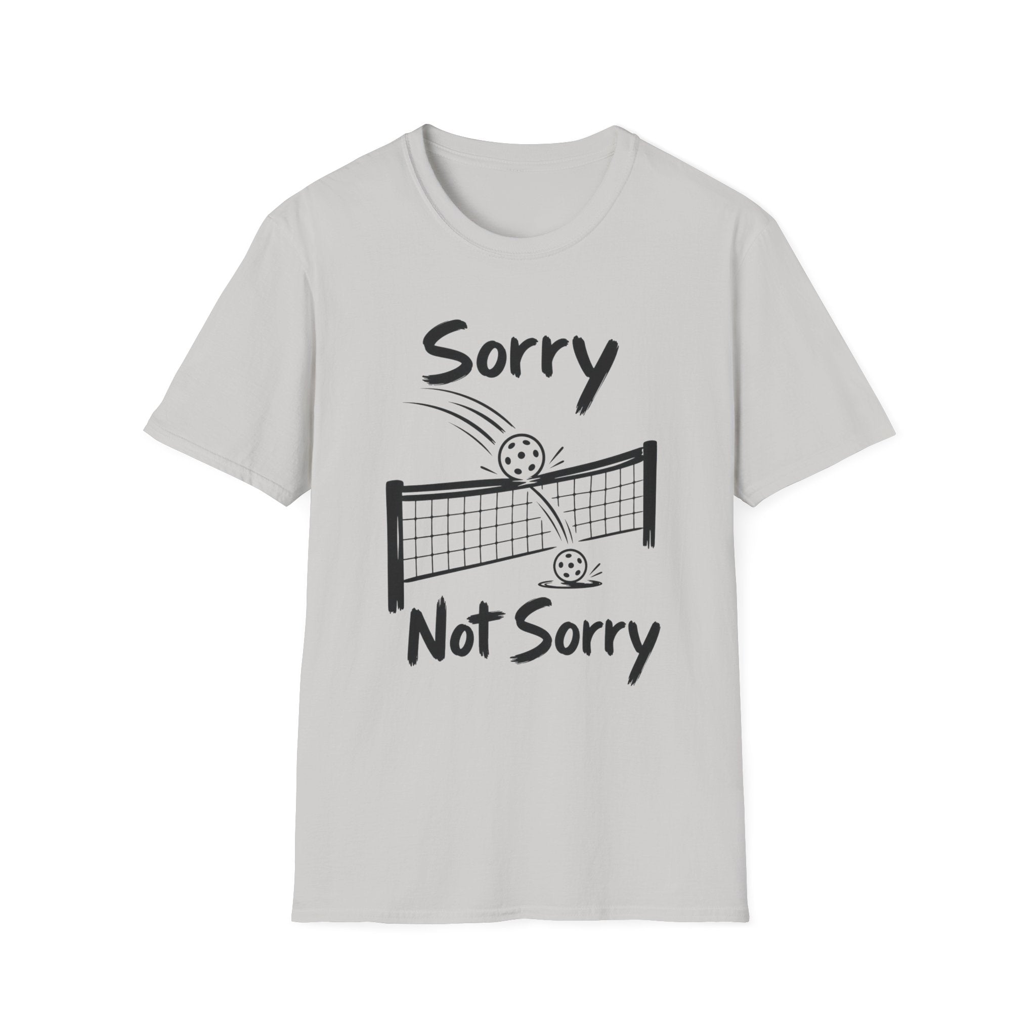 Sorry Not Sorry T-Shirt