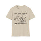 Drink. Drink. Connect. Pickleball Socialite T-Shirt