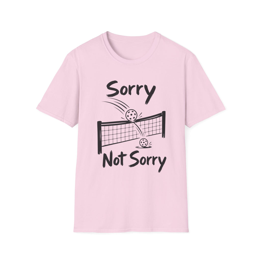 Sorry Not Sorry T-Shirt