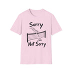 Sorry Not Sorry T-Shirt