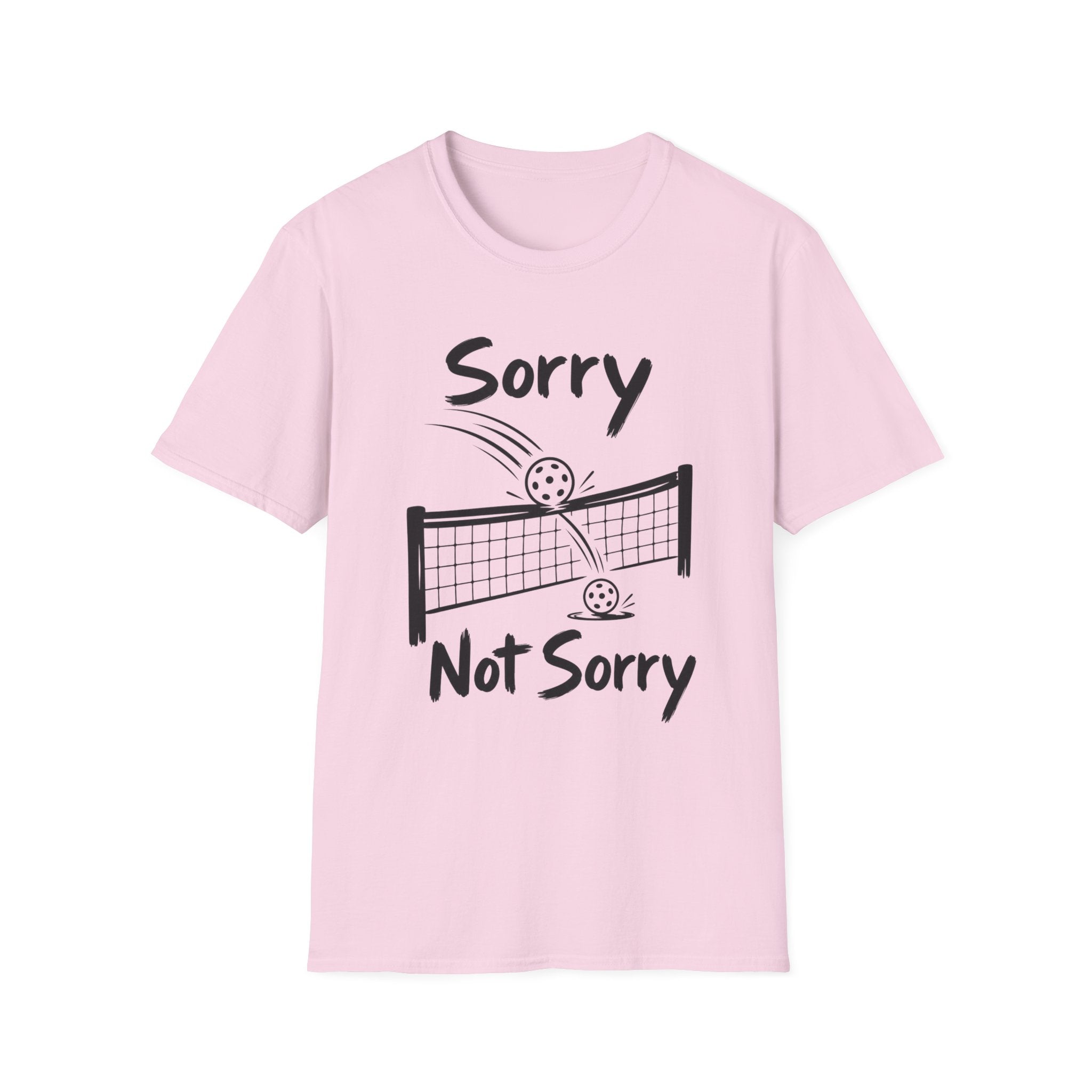 Sorry Not Sorry T-Shirt