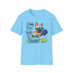 I Only Play for Treat and Smashes T-Shirt