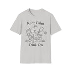 Keep Calm and Dink On T-Shirt