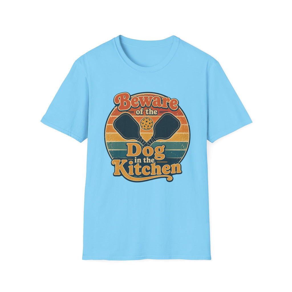 Beware of the dog in the kitchen T-Shirt