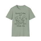 Keep Calm and Dink On T-Shirt