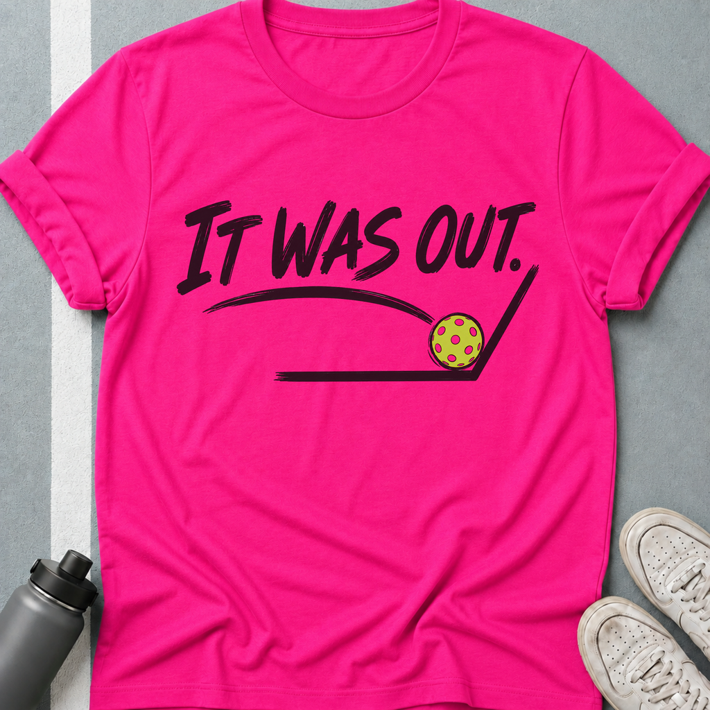 It Was Out T-Shirt