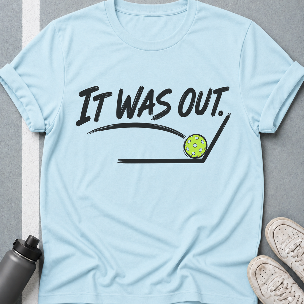 It Was Out T-Shirt
