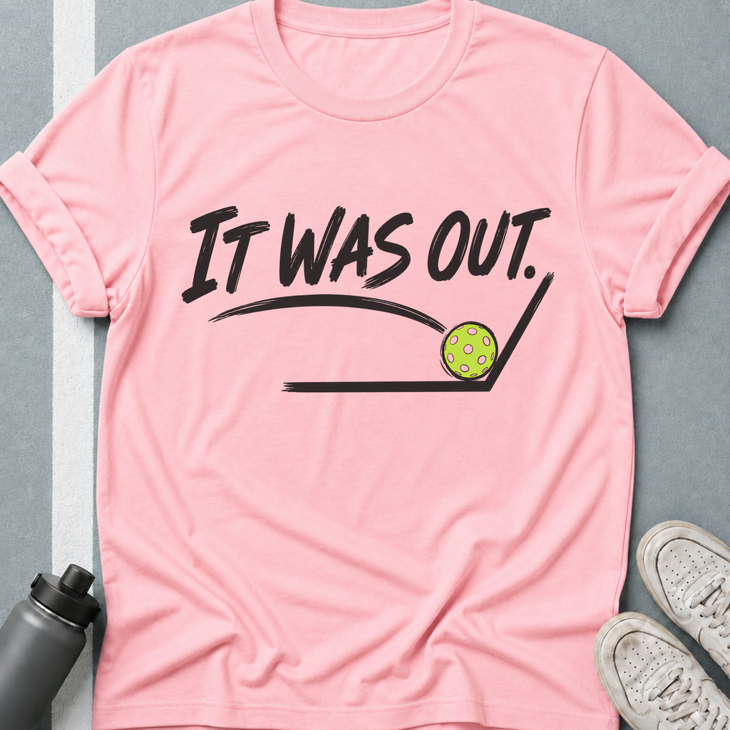 It Was Out T-Shirt