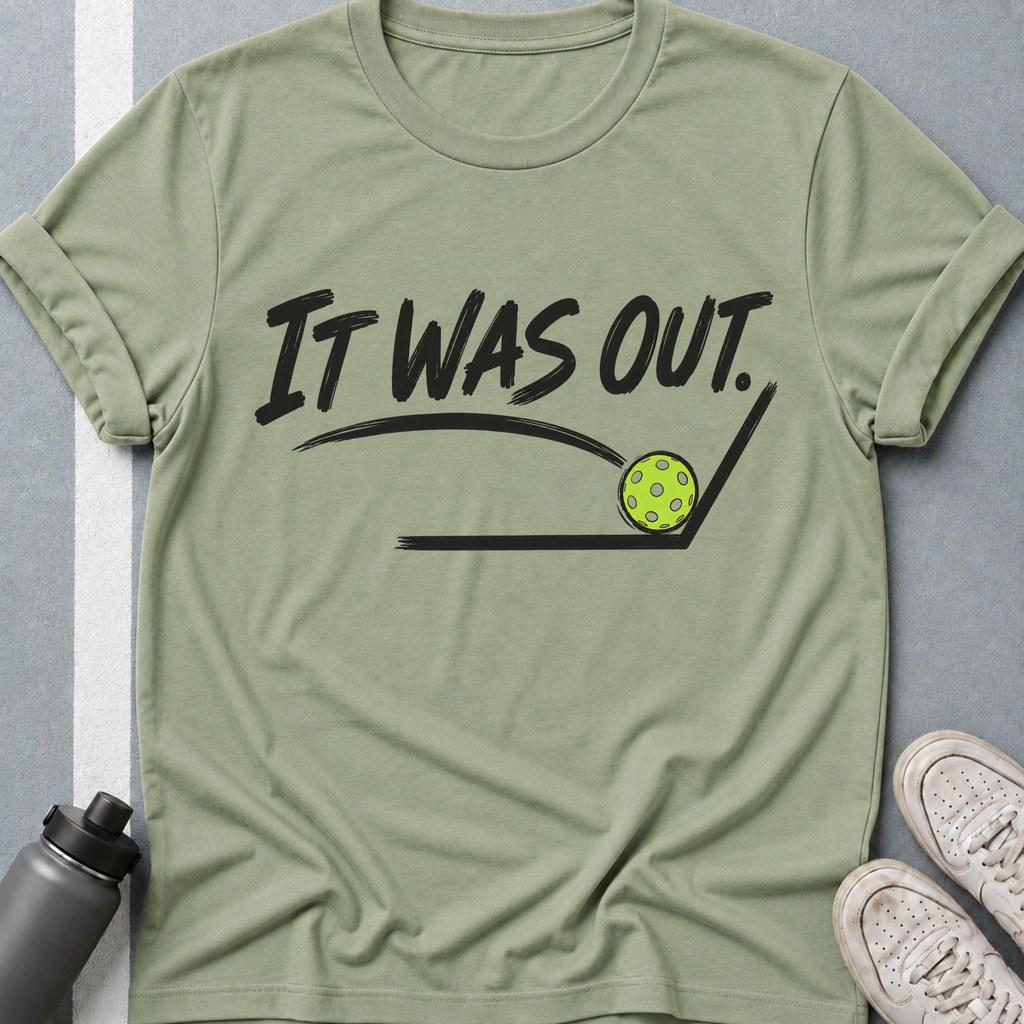 It Was Out T-Shirt